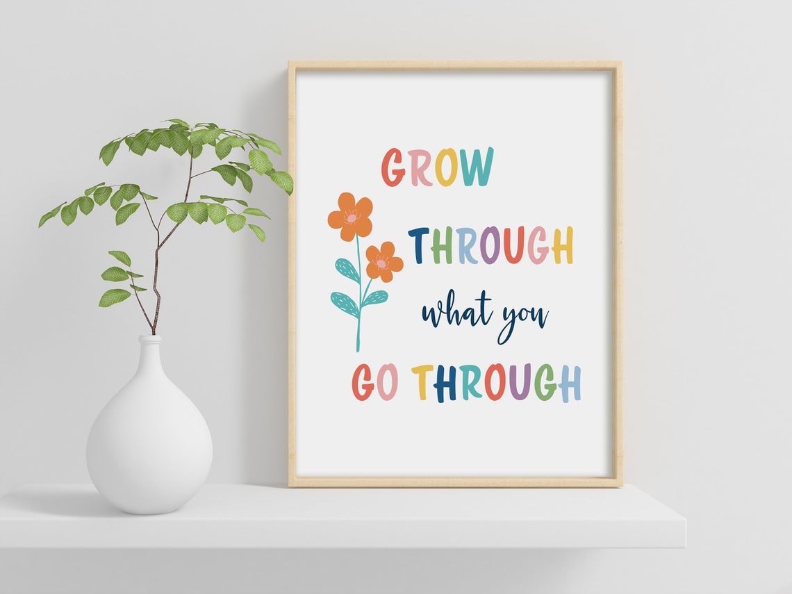 Grow Through What You Go Through Floral Inspirational Quote Poster