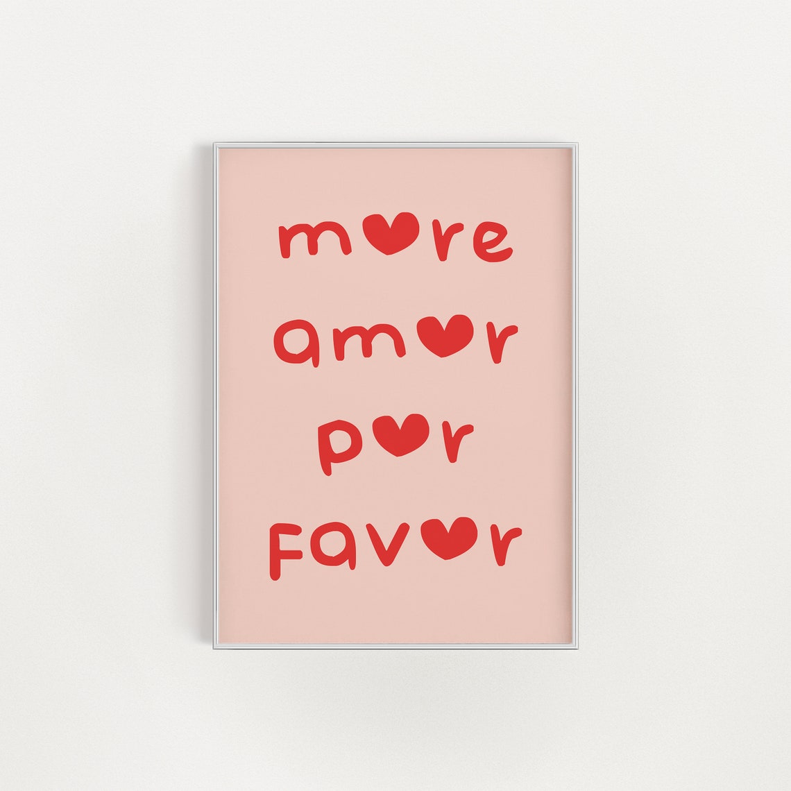 Spanish More Amor Por Favor Heart Typography Pink Love Poster