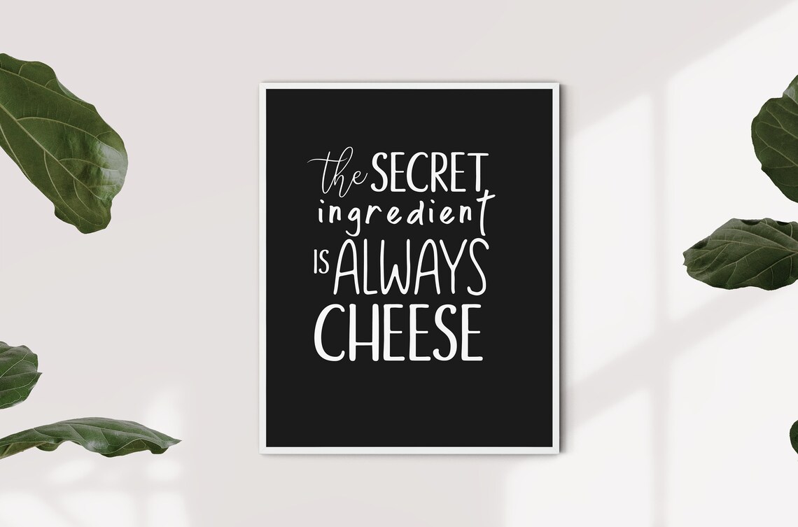 The Secret Ingredient Is Always Cheese, Kitchen Print - Image 4