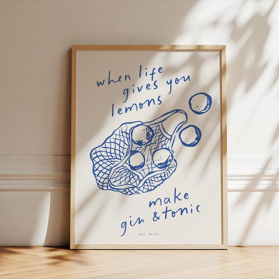 When Life Gives You Lemons Make Gin Tonic Blue Line Art Kitchen Print