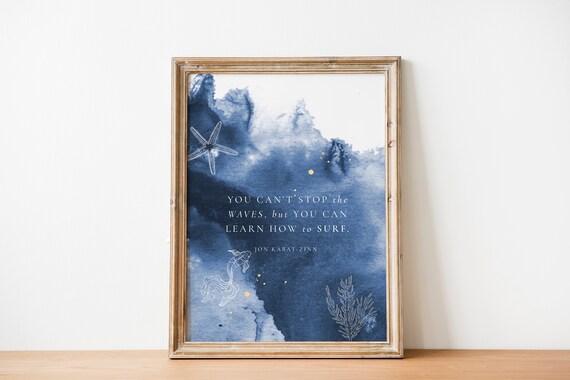 You Cant Stop The Waves Quote Poster Ocean Surf Mindfulness Wall Art Print