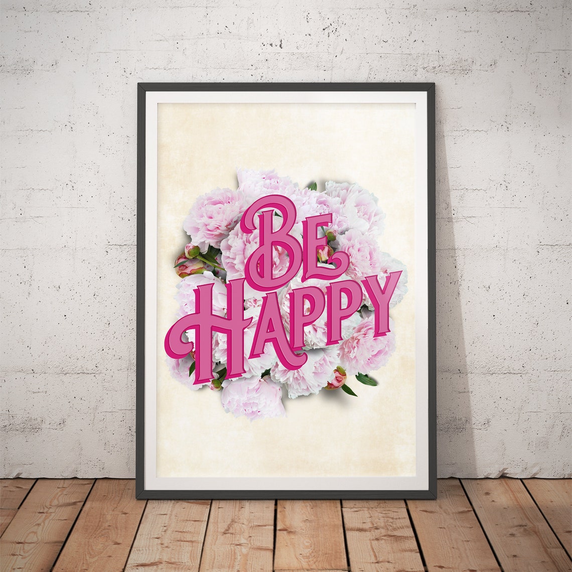 Be Happy Pink Lettering Over Blush Peony Bouquet Quote Art Poster