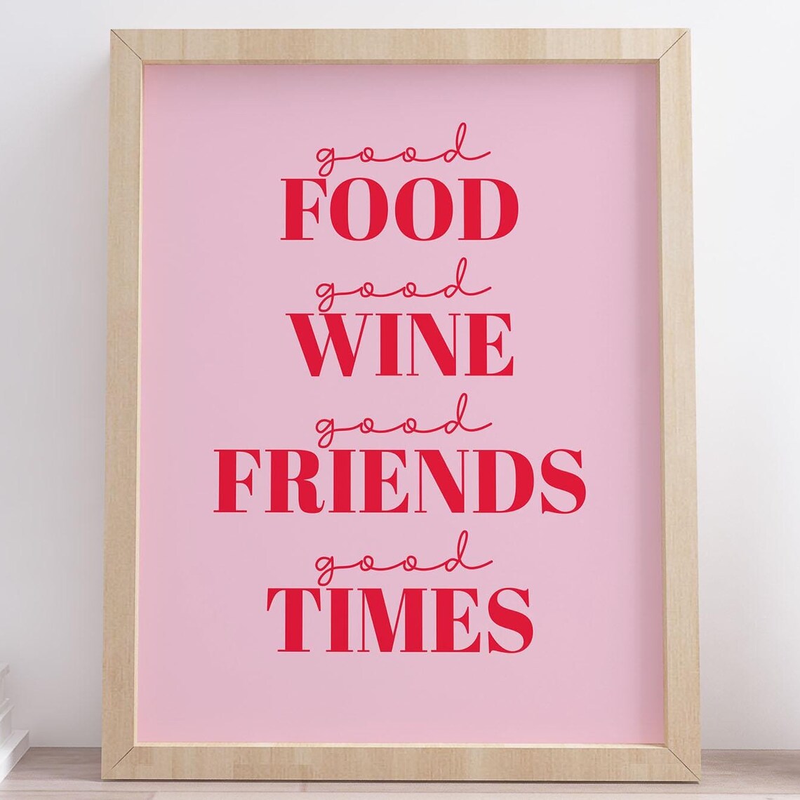 Good Food Good Wine Good Friends Good Times Quote Poster Pink Decor