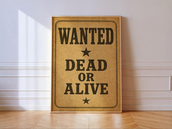 Wanted Dead Or Alive Sign Print Vintage Western Poster Rustic Saloon Wall