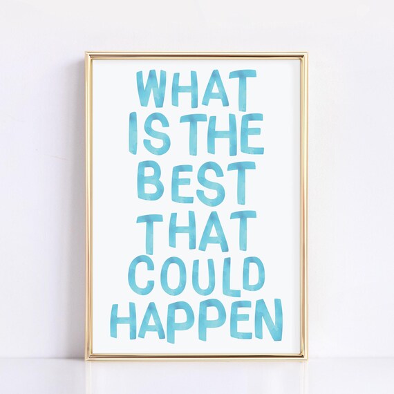 Light Blue Coastal Decor What Is The Best That Could Happen Light Blue White Wall Art Aesthetic Summer Beachy Decor Colorful Aesthetic Cute