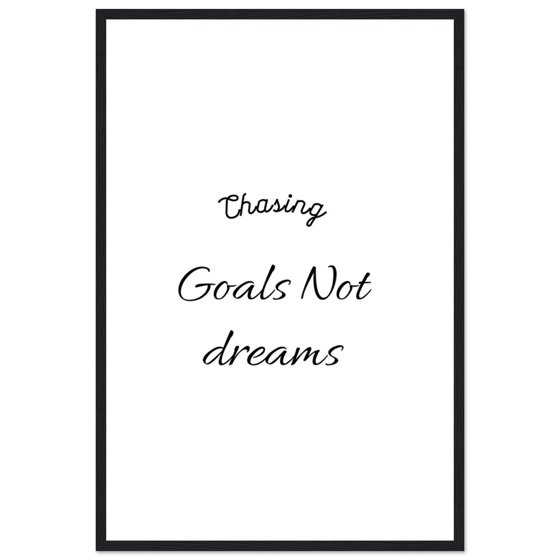 Chasing Goals Not Dreams Soft Handwritten Script Quote Poster - Image 4