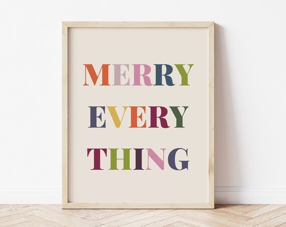 Merry Everything Print Holiday Wall Art Boho Holiday Decor Colorful Holiday Poster Typography Art Instant
