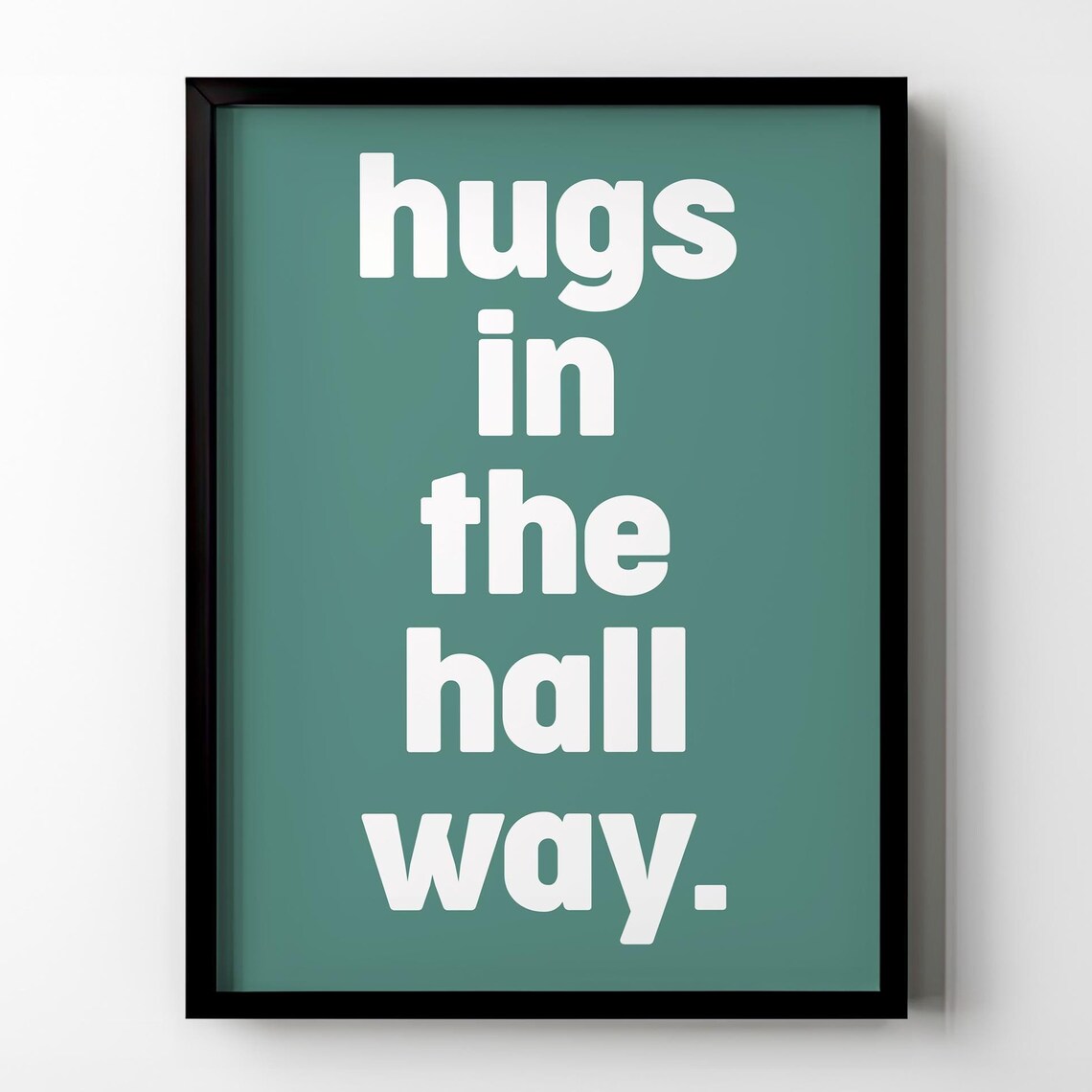 Hugs in the Hallway Minimalist Green Entryway Typography Quote Poster