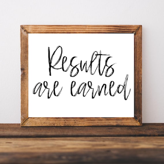 Results Are Earned Brush Script Gym Fitness Motivation Quote Poster