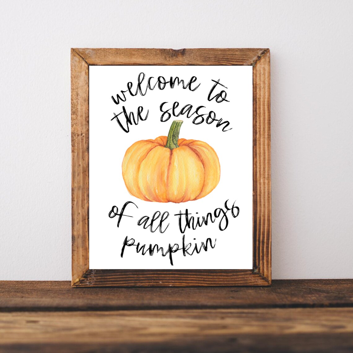Welcome To The Season Of All Things Pumpkin Harvest Decor Poster