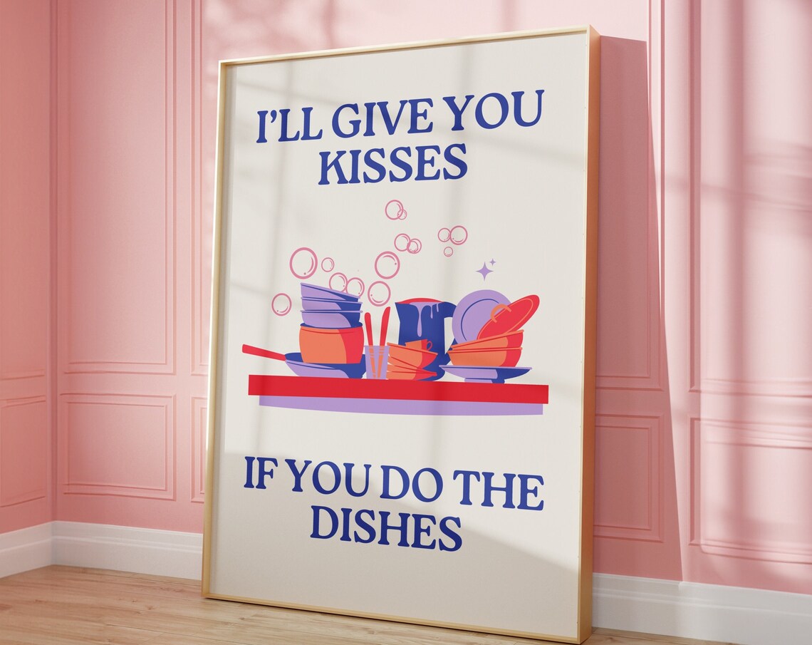 Ill Give You Kisses If You Do The Dishes Funny Kitchen Quote Poster