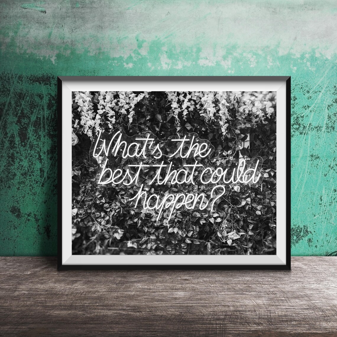 What's the Best That Could Happen? Motivation Quote Art Print - Image 2