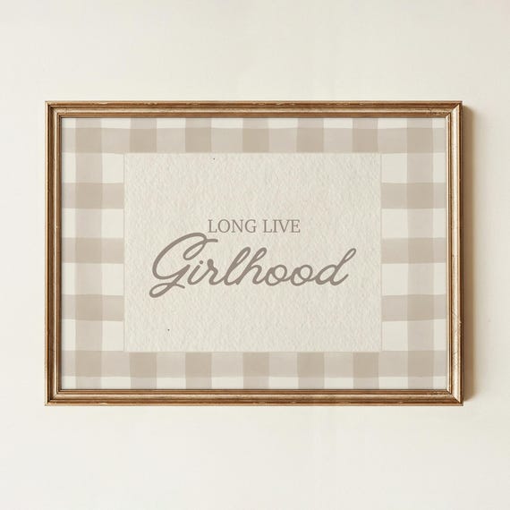 Long Live Girlhood Vintage Nursery Print Girls Room Decor Neutral Kids Art