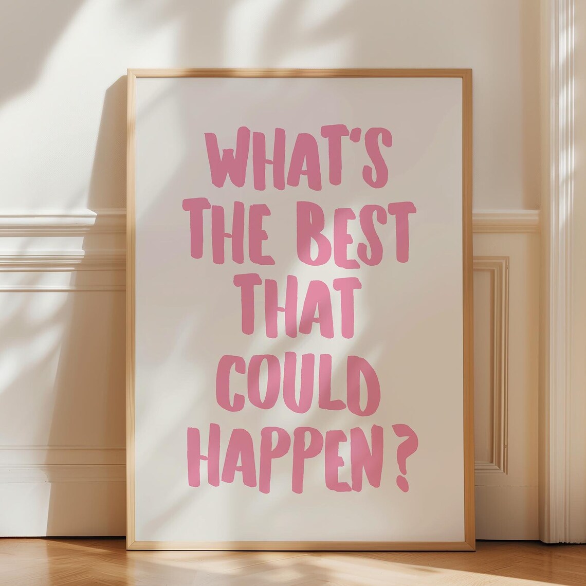 What's The Best That Could Happen? Art Print, Pink