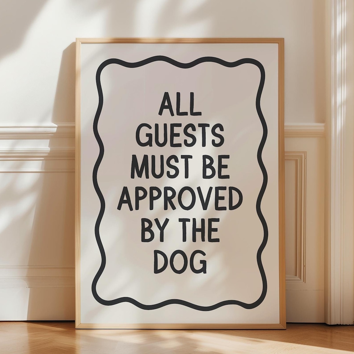 All Guests Must Be Approved By The Dog Funny Dog Quote Wall Art
