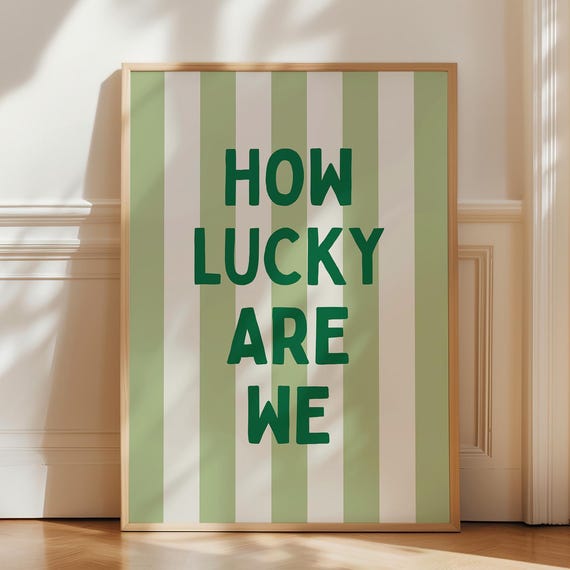How Lucky Are We Print In Green Trendy Home Decor Girly Wall Art Cute Positive Quote Poster