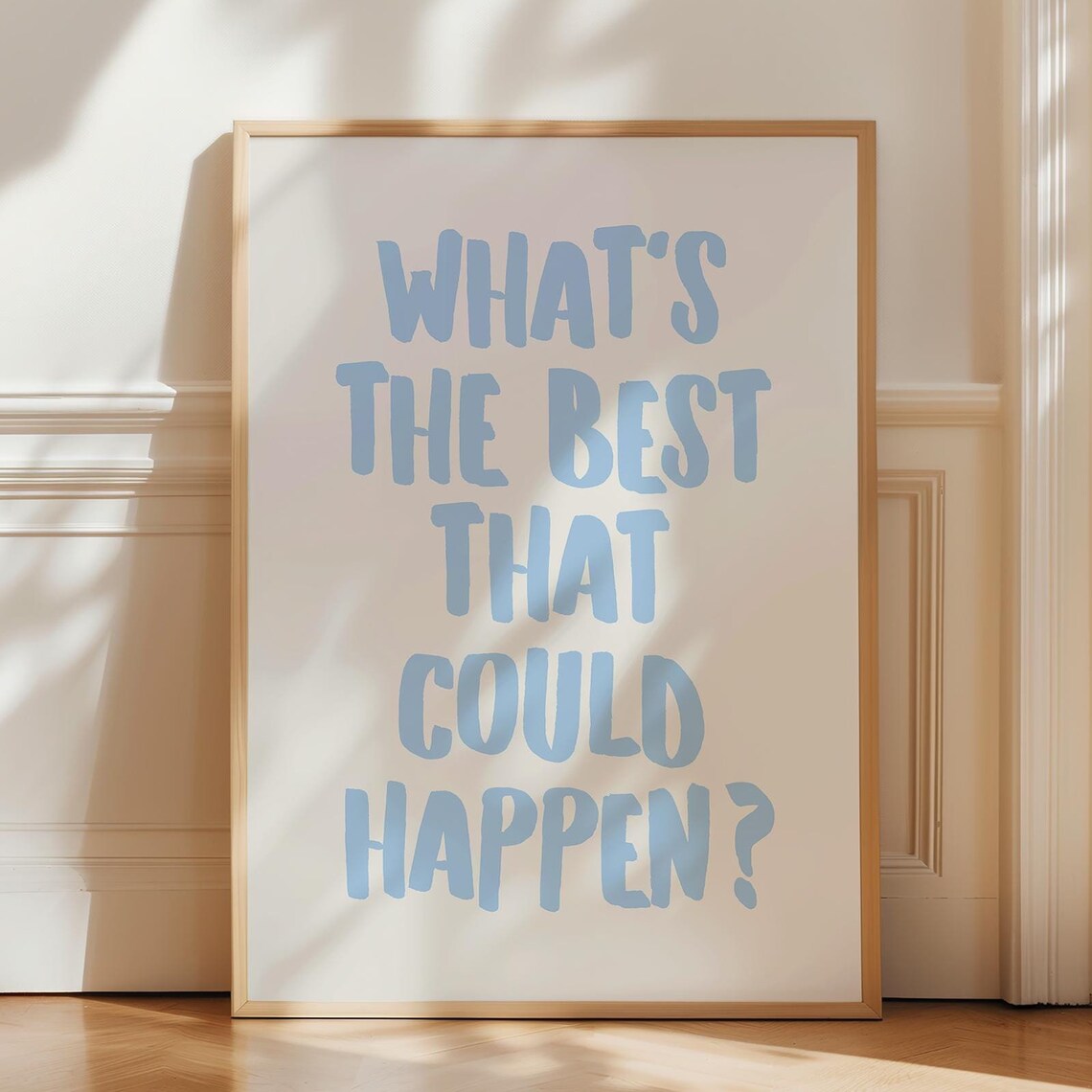 What's The Best That Could Happen? Blue Quote Art Print
