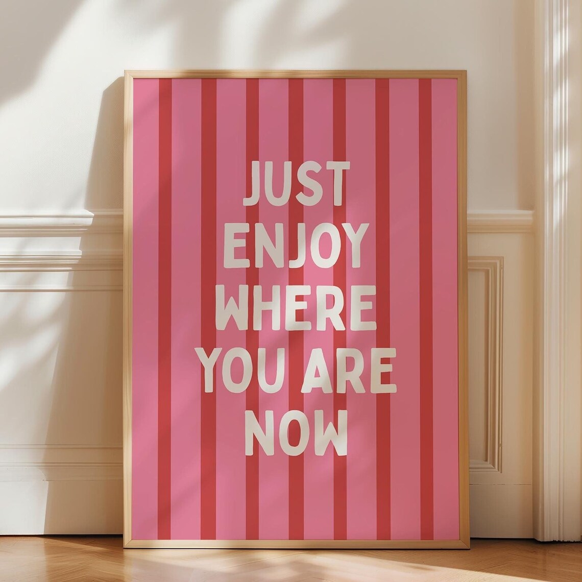 Just Enjoy Where You Are Now Pink Stripes Affirmation Quote Poster