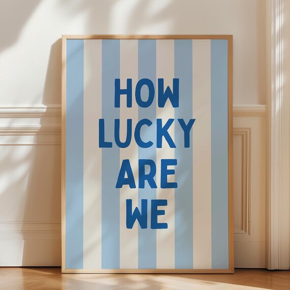 How Lucky Are We Blue Striped Bold Typography Gratitude Poster