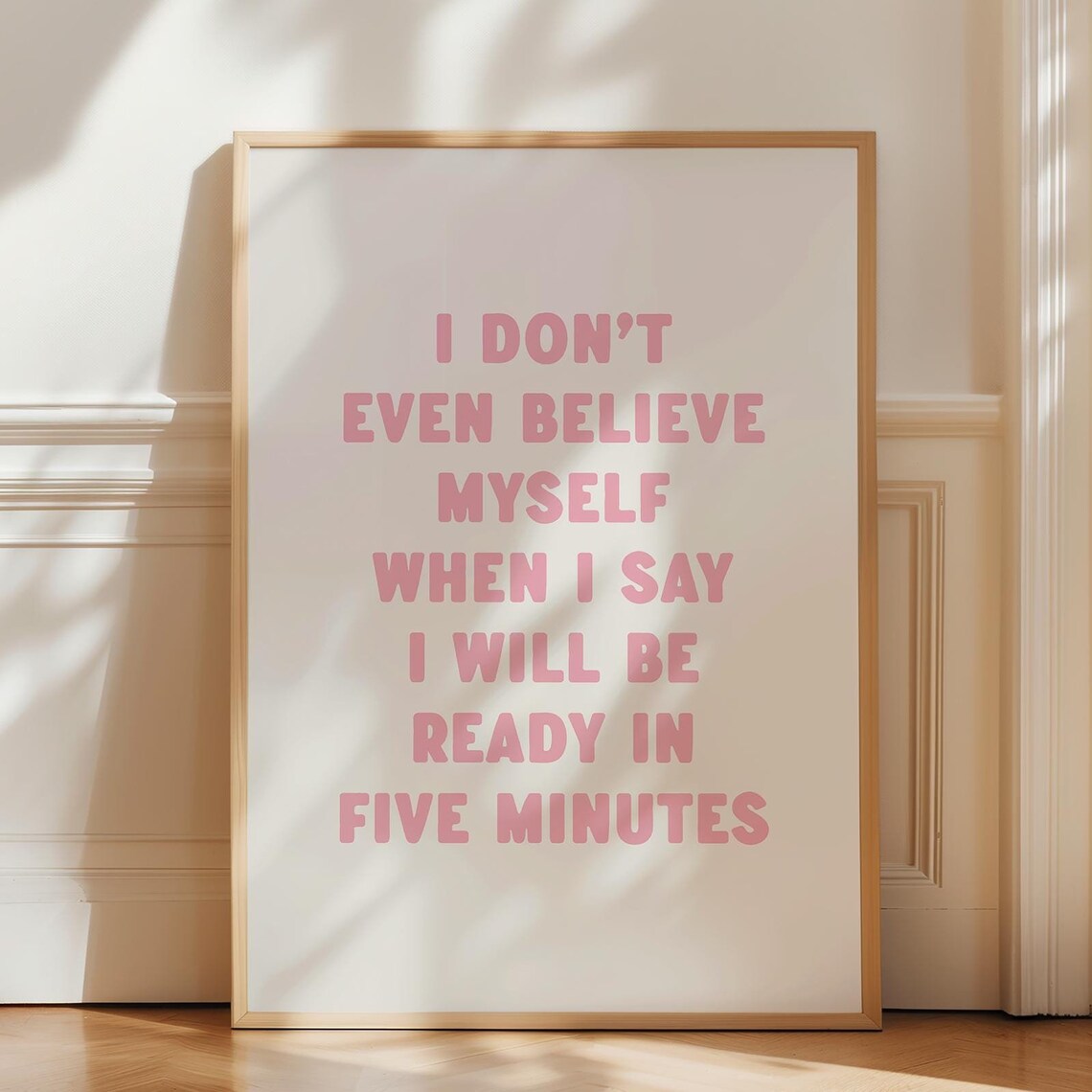 Ready In Five Minutes Funny Pink Quote Girly Dorm Room Poster