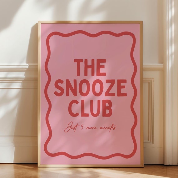 The Snooze Club Trendy Wall Art Above Bed Poster Pink Red And Cute Bedroom Decor Typography Girly