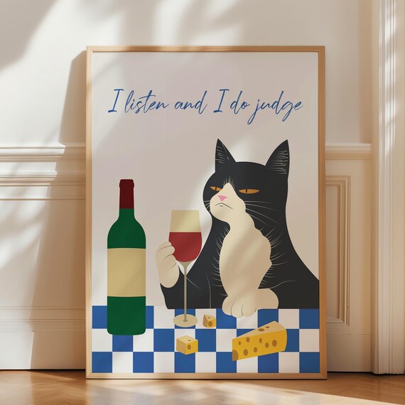 I Listen And I Do Judge Funny Black Cat Poster with Wine and Cheese Art