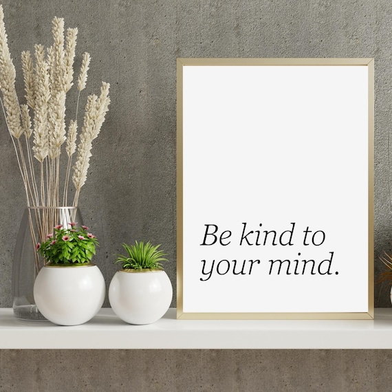 Be Kind To Your Mind Simple Italic Serif Mental Health Quote Poster