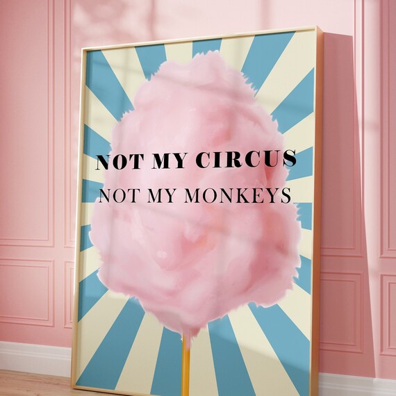Not My Circus Not My Monkeys Pink Art Print