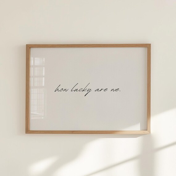 How Lucky Are We Neutral Script Wall Art