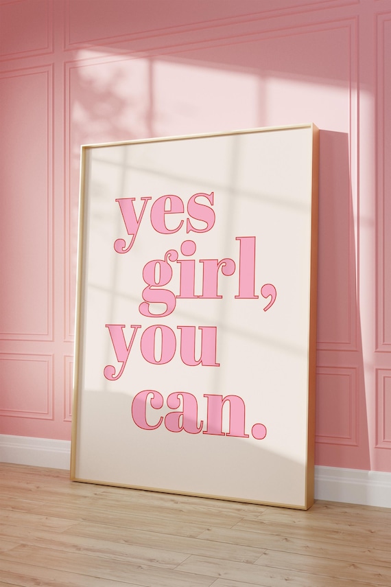 Yes Girl You Can Pink Serif Typography Motivational Affirmation Poster
