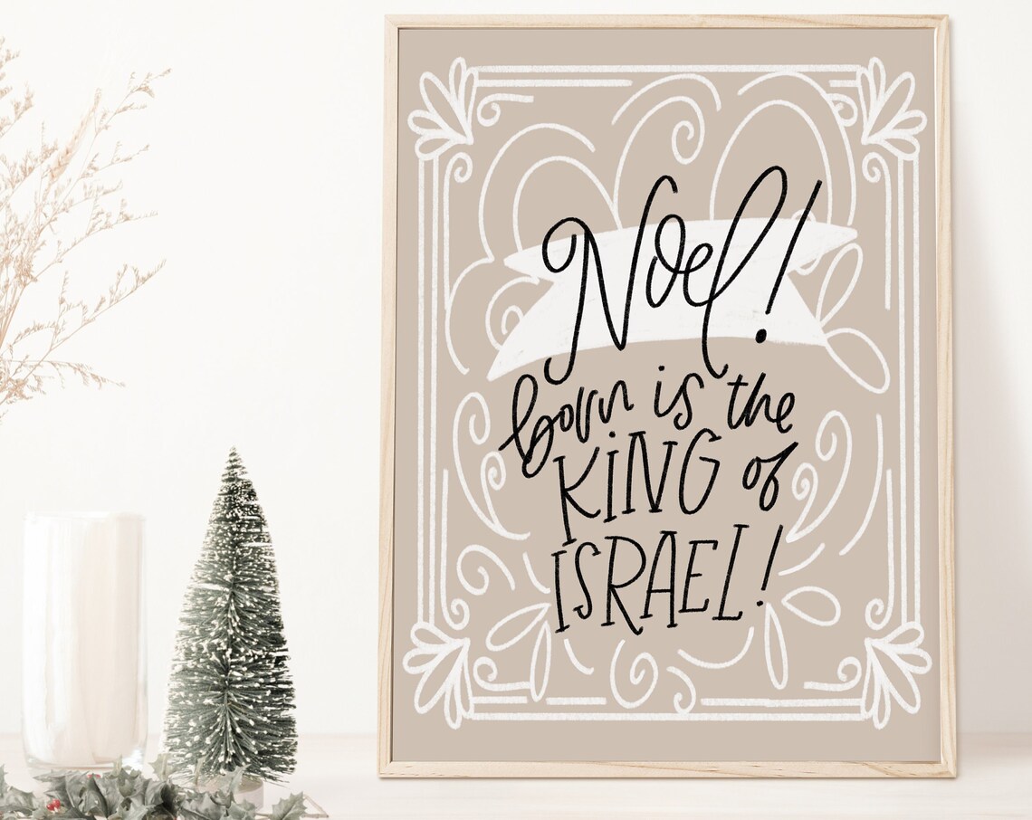 Noel Born is the King of Israel Hand Lettered Christmas Poster