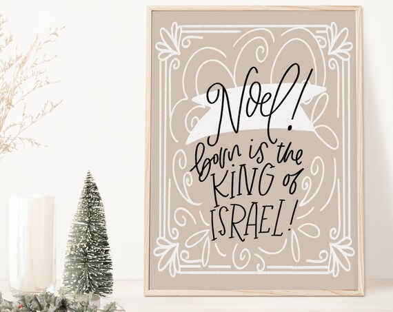 Noel Born is the King of Israel Hand Lettered Christmas Poster