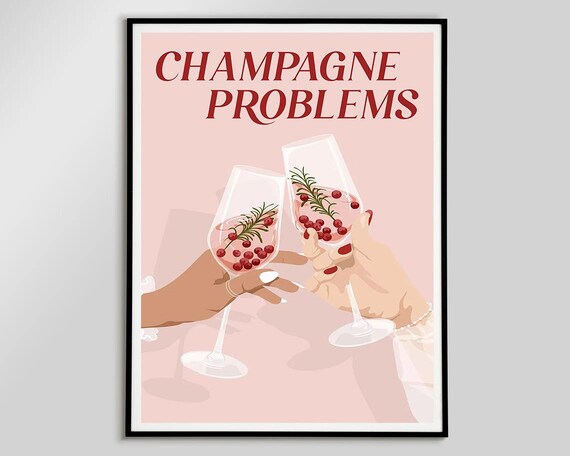 Champagne Problems Pink Toast Cranberry Champagne Flutes Art Poster