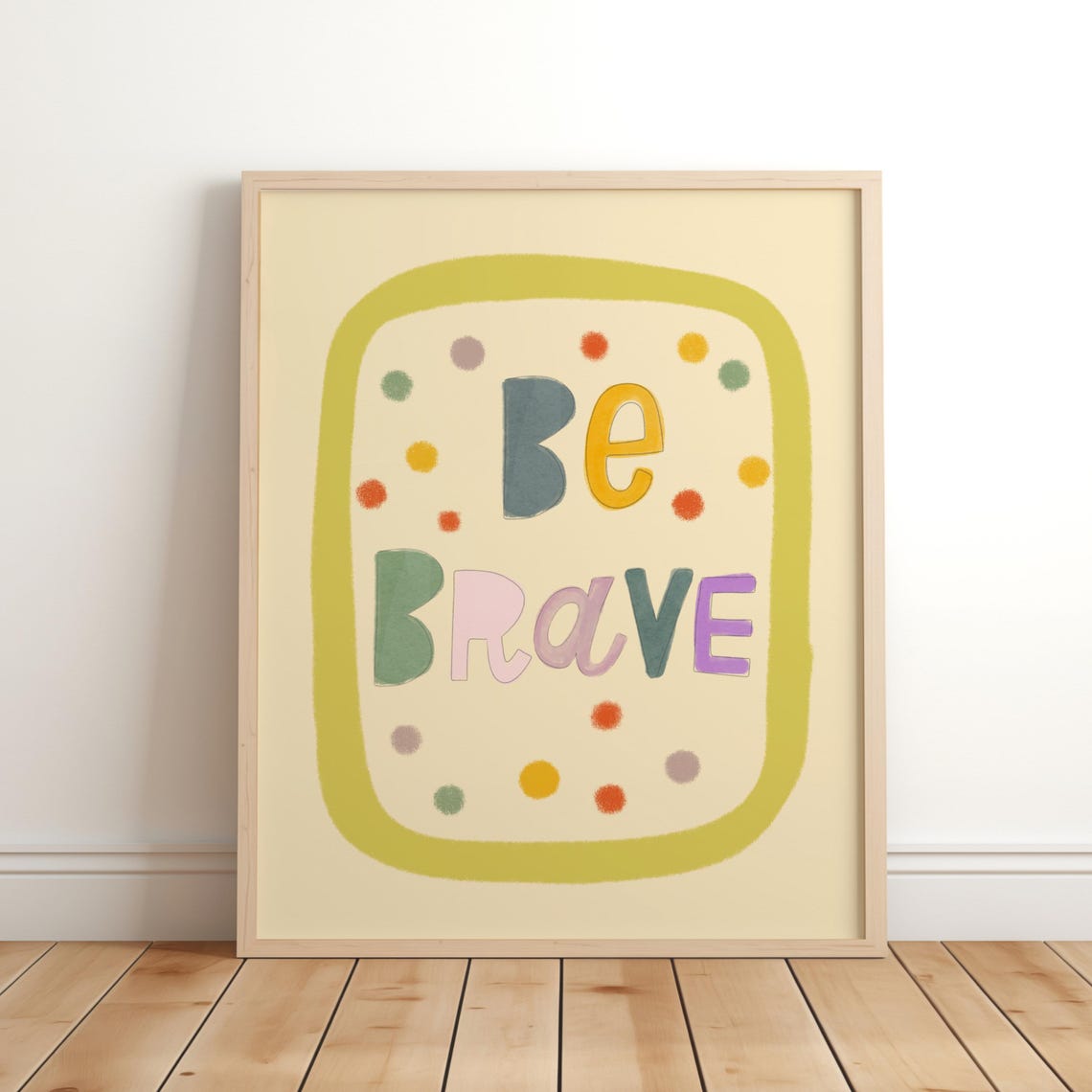 Be Brave Wall Art Decor Nursery Playroom Prints Poster Cute Kids Print Unframed