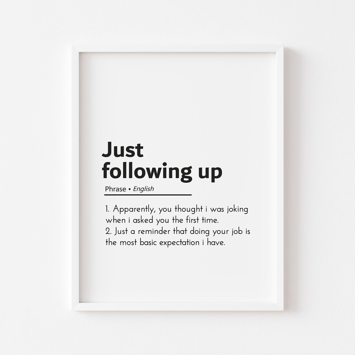 Just Following Up Email Quotes, Funny Office Print