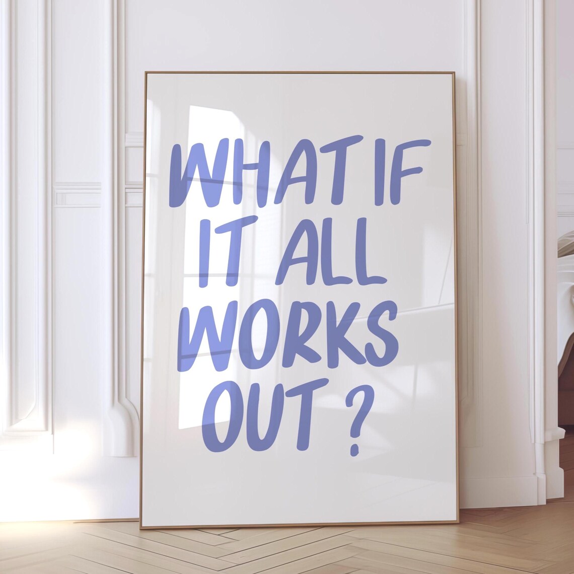 What If It All Works Out Blue Handwritten Positive Quote Poster
