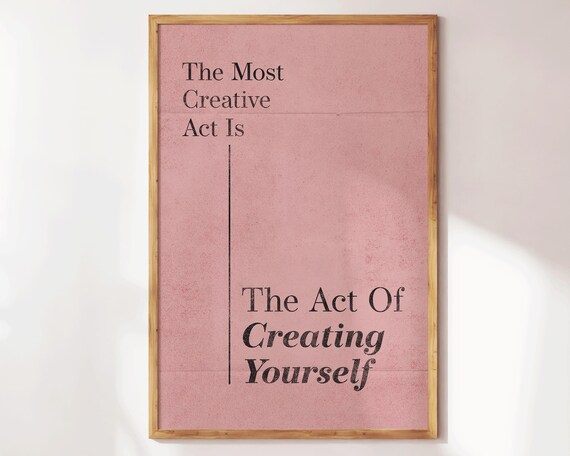 The Most Creative Act Is Creating Yourself Pink Minimal Quote Poster