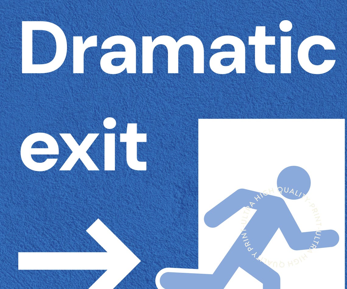 Dramatic Exit Blue Exit Sign Funny Hallway Sassy Wall Art Poster - Image 5