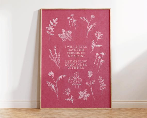 I Will Never Have This Version Of Me Again Print Farmhouse Wall Art Girly Apartment Decor Cute Self Love Print Preppy Floral Prints