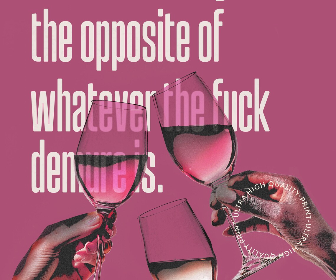 Cheers To Being The Opposite Of Demure Sassy Wine Glass Quote Print - Image 5