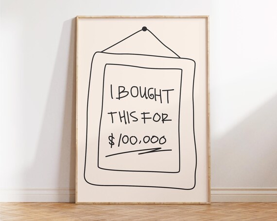 I Bought This For 100000 Sarcastic Hand Drawn Funny Minimalist Print