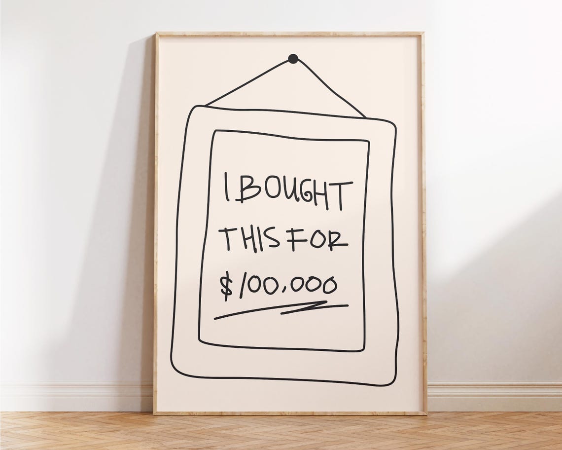 I Bought This For 100000 Sarcastic Hand Drawn Funny Minimalist Print