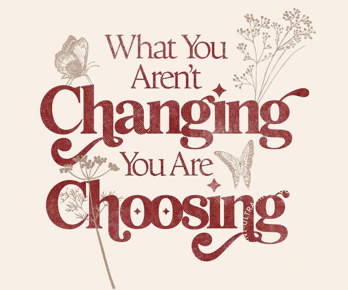 What You Arent Changing You Are Choosing Red Floral Reminder Poster - Image 5