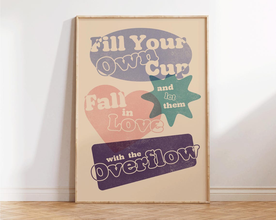 Fill Your Own Cup Fall In Love With Overflow Purple Quote Poster - Image 4