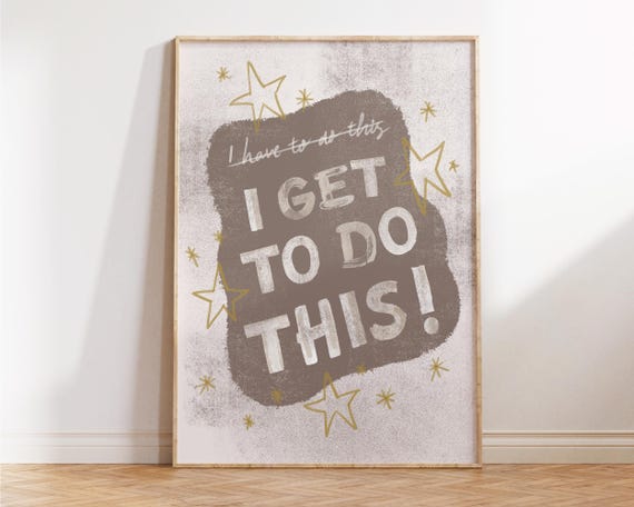 I Get To Do This Wall Art Trendy Preppy Quotes Print Wall Decor Brown Wall Art Living Room Bedroom Positive Cute Prints Gift For Friends