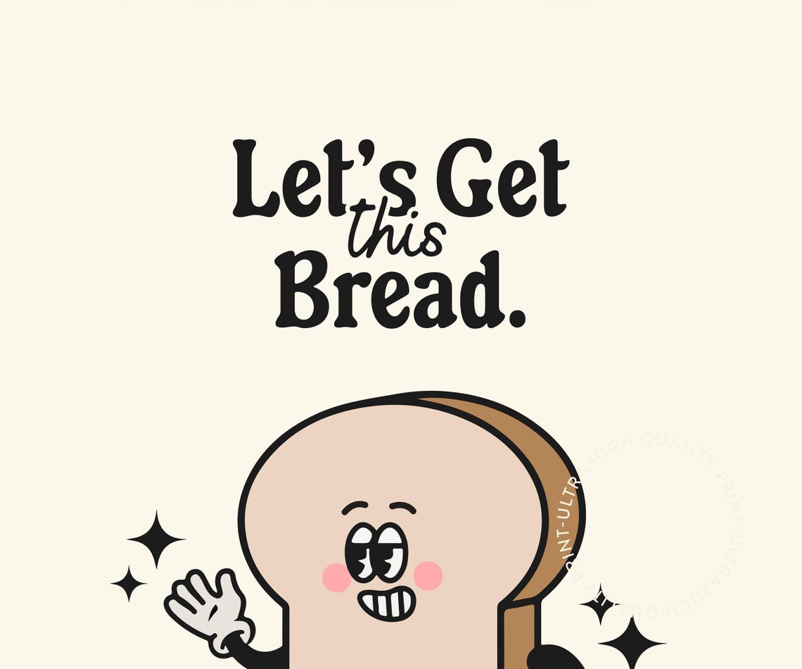 Lets Get This Bread Cartoon Toast Cream Cute Morning Motivation Poster - Image 5