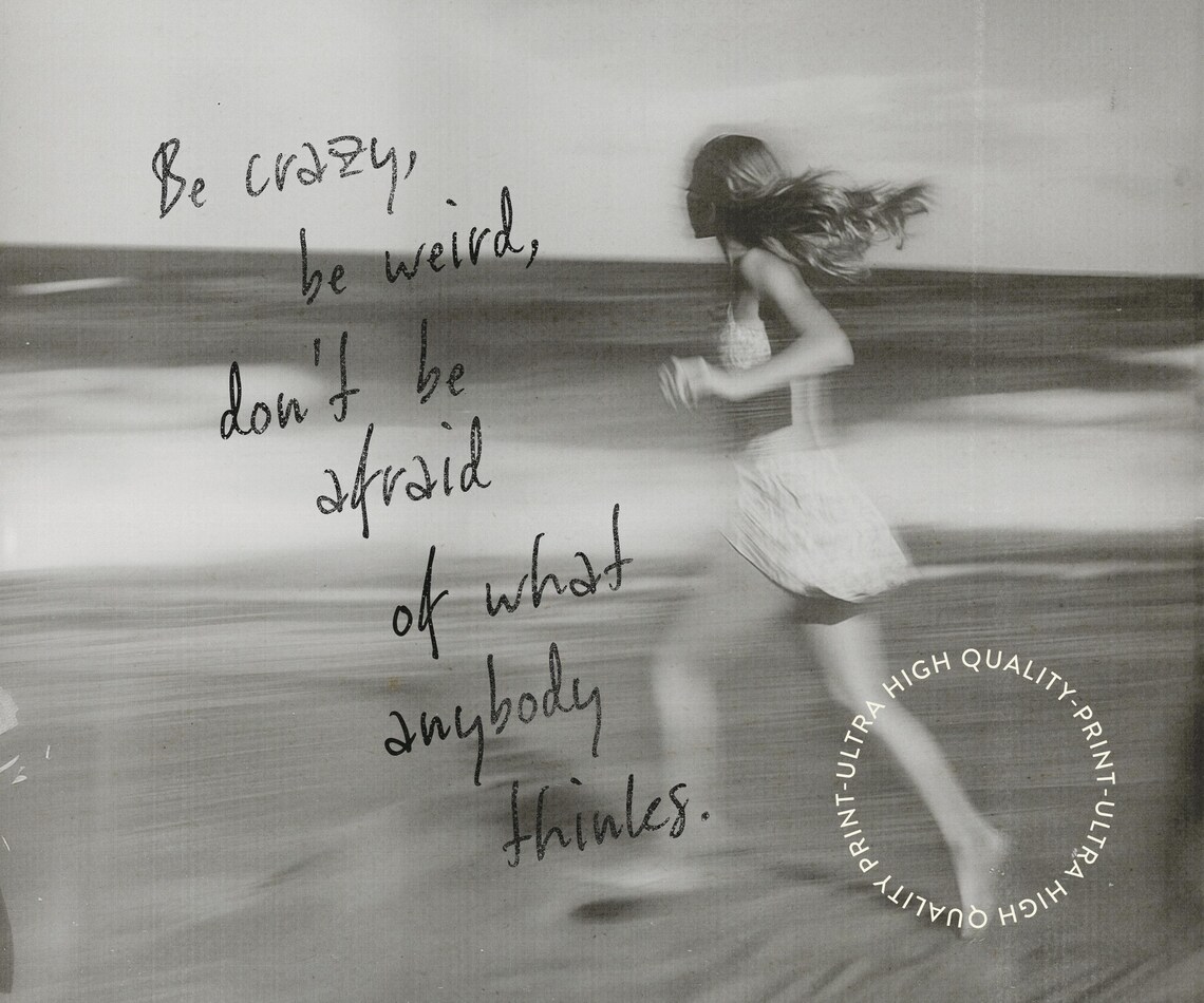 Be Crazy Be Weird Black White Quote Print Inspirational Wall Art Poster - Image 5