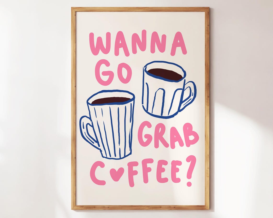 Wanna Go Grab Coffee Quote Pink Text Blue Cup Doodle Kitchen Poster - Image 3