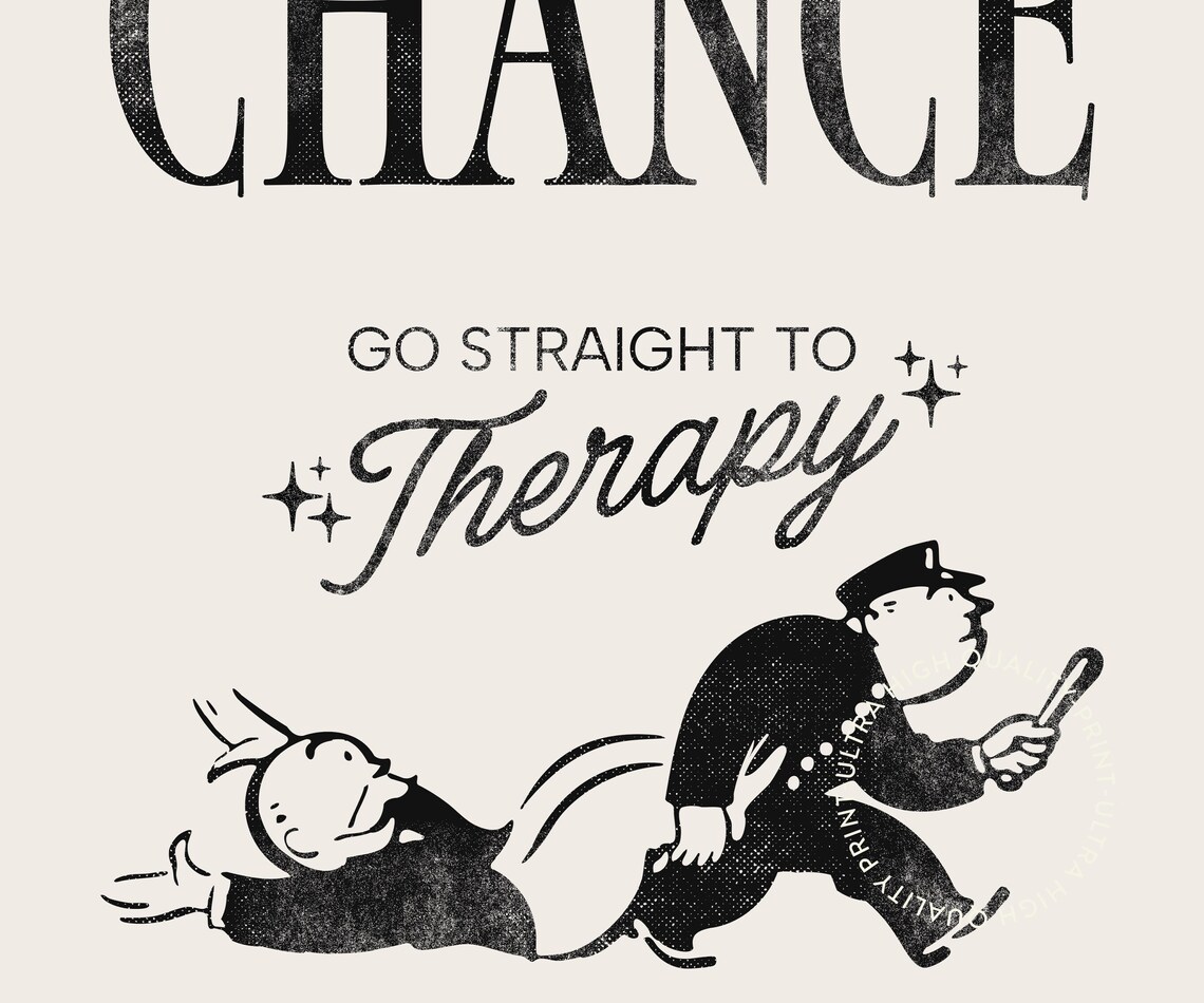 Chance Go Straight To Therapy Monopoly Parody Funny Coworker Print - Image 5