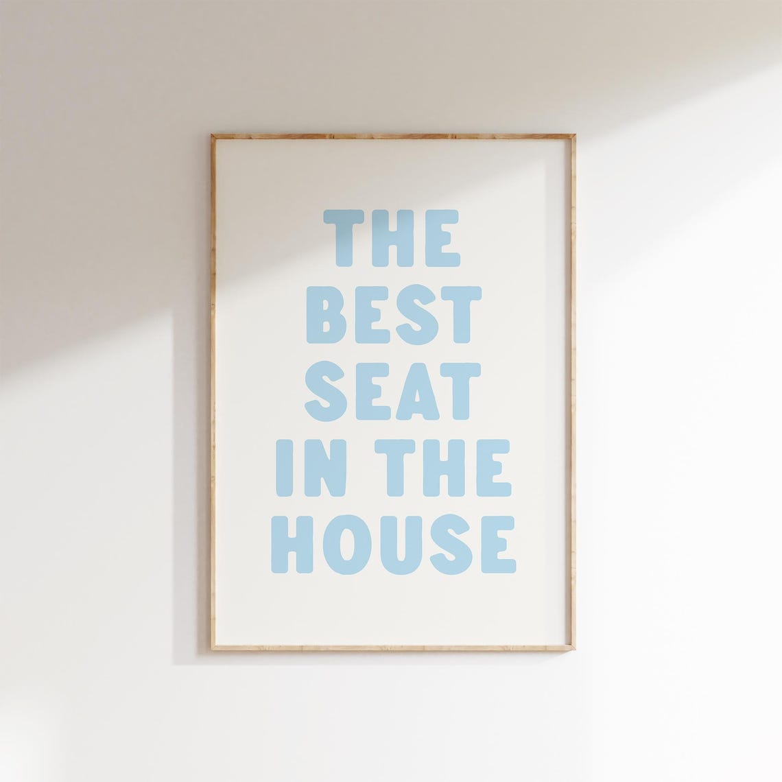 The Best Seat In The House Light Blue Funny Bathroom Quote Poster